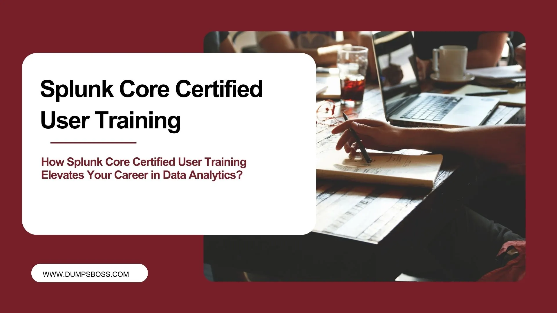 How Splunk Core Certified User Training Elevates Your Career in Data Analytics?